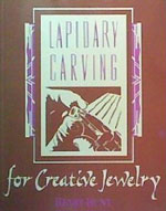 Cover: Lapidary Carving for Creative Jewelry